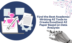 The best AI tools for academic writing help to create AI paper based on data analysis and evaluation